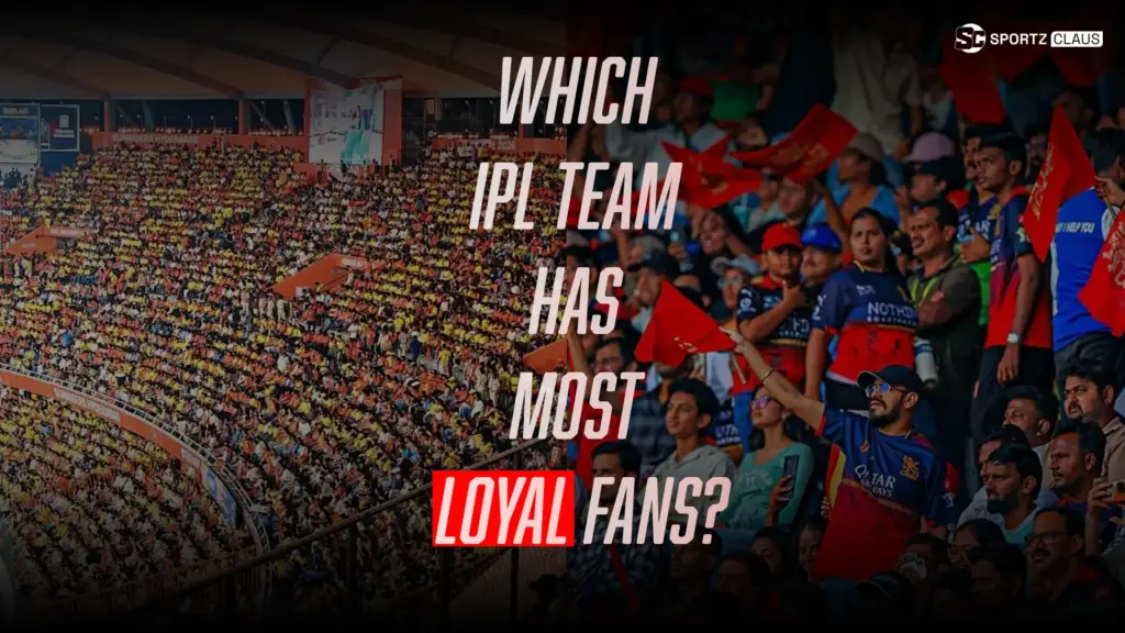 Most loyal fans in IPL